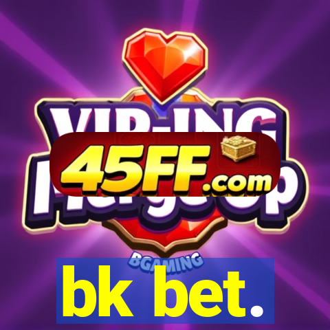 bk bet.